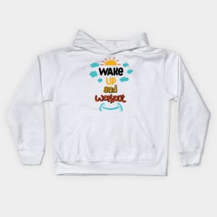 Wake Up And Work Out Kids Hoodie